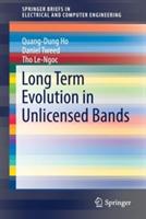 Long Term Evolution in Unlicensed Bands - Quang-Dung Ho,Daniel Tweed,Tho Le-Ngoc - cover