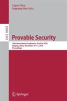 Provable Security: 10th International Conference, ProvSec 2016, Nanjing, China, November 10-11, 2016, Proceedings - cover