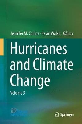 Hurricanes and Climate Change: Volume 3