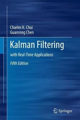 Kalman Filtering: with Real-Time Applications - Charles K. Chui,Guanrong Chen - cover