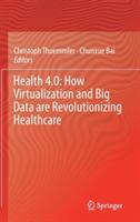 Health 4.0: How Virtualization and Big Data are Revolutionizing Healthcare - cover
