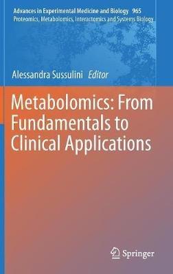 Metabolomics: From Fundamentals to Clinical Applications - cover