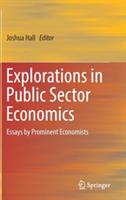 Explorations in Public Sector Economics: Essays by Prominent Economists