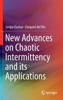 New Advances on Chaotic Intermittency and its Applications - Sergio Elaskar,Ezequiel del Río - cover
