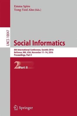 Social Informatics: 8th International Conference, SocInfo 2016, Bellevue, WA, USA, November 11-14, 2016, Proceedings, Part II - cover