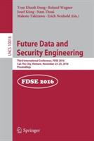 Future Data and Security Engineering: Third International Conference, FDSE 2016, Can Tho City, Vietnam, November 23-25, 2016, Proceedings - cover