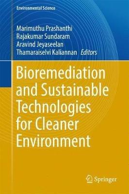Bioremediation and Sustainable Technologies for Cleaner Environment - cover