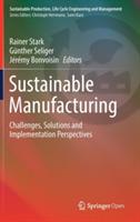Sustainable Manufacturing: Challenges, Solutions and Implementation Perspectives - cover