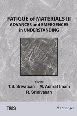 Fatigue of Materials III: Advances and Emergences in Understanding - cover
