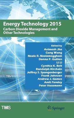 Energy Technology 2015: Carbon Dioxide Management and Other Technologies - cover