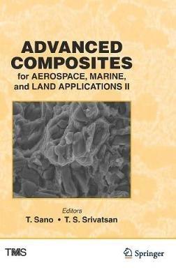 Advanced Composites for Aerospace, Marine, and Land Applications II - cover