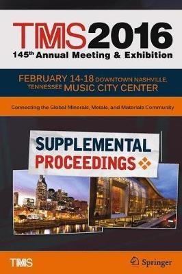TMS 2016 145th Annual Meeting & Exhibition, Annual Meeting Supplemental Proceedings - cover