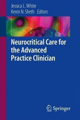 Neurocritical Care for the Advanced Practice Clinician - cover