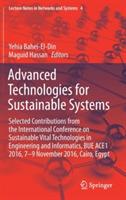 Advanced Technologies for Sustainable Systems: Selected Contributions from the International Conference on Sustainable Vital Technologies in Engineering and Informatics, BUE ACE1 2016, 7-9 November 2016, Cairo, Egypt - cover