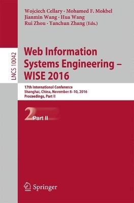 Web Information Systems Engineering – WISE 2016: 17th International Conference, Shanghai, China, November 8-10, 2016, Proceedings, Part II - cover