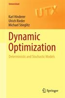 Dynamic Optimization: Deterministic and Stochastic Models - Karl Hinderer,Ulrich Rieder,Michael Stieglitz - cover