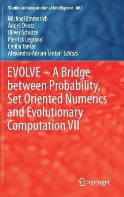 EVOLVE – A Bridge between Probability, Set Oriented Numerics and Evolutionary Computation VII - cover