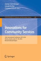 Innovations for Community Services: 16th International Conference, I4CS 2016, Vienna, Austria, June 27-29, 2016, Revised Selected Papers - cover