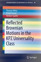 Reflected Brownian Motions in the KPZ Universality Class - Thomas Weiss,Patrik Ferrari,Herbert Spohn - cover