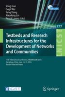 Testbeds and Research Infrastructures for the Development of Networks and Communities: 11th International Conference, TRIDENTCOM 2016, Hangzhou, China, June 14-15, 2016, Revised Selected Papers - cover