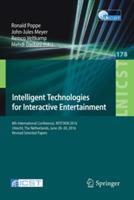 Intelligent Technologies for Interactive Entertainment: 8th International Conference, INTETAIN 2016, Utrecht, The Netherlands, June 28–30, 2016, Revised Selected Papers - cover