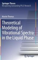 Theoretical Modeling of Vibrational Spectra in the Liquid Phase - Martin Thomas - cover