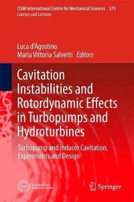 Cavitation Instabilities and Rotordynamic Effects in Turbopumps and Hydroturbines: Turbopump and Inducer Cavitation Experiments and Design