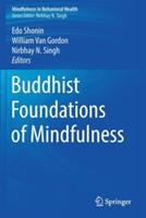 Buddhist Foundations of Mindfulness - cover