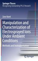 Manipulation and Characterization of Electrosprayed Ions Under Ambient Conditions: Methods and Instrumentation