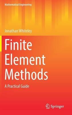 Finite Element Methods: A Practical Guide - Jonathan Whiteley - cover