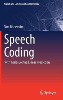 Speech Coding: with Code-Excited Linear Prediction - Tom Bäckström - cover