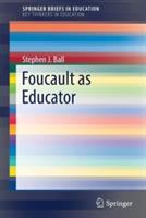 Foucault as Educator - Stephen J. Ball - cover