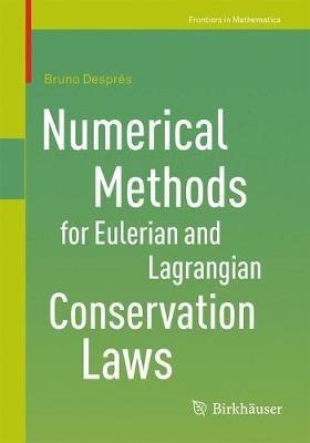Numerical Methods for Eulerian and Lagrangian Conservation Laws - Bruno Després - cover