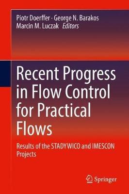 Recent Progress in Flow Control for Practical Flows: Results of the STADYWICO and IMESCON Projects - cover