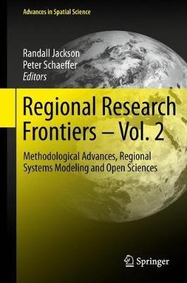 Regional Research Frontiers - Vol. 2: Methodological Advances, Regional Systems Modeling and Open Sciences - cover