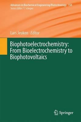 Biophotoelectrochemistry: From Bioelectrochemistry to Biophotovoltaics - cover