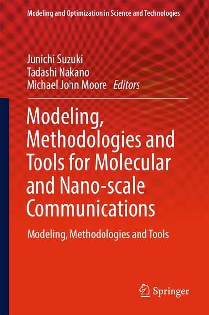 Modeling, Methodologies and Tools for Molecular and Nano-scale Communications