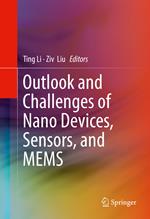 Outlook and Challenges of Nano Devices, Sensors, and MEMS