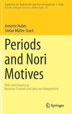 Periods and Nori Motives - Annette Huber,Stefan Müller-Stach - cover