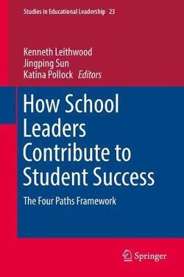 How School Leaders Contribute to Student Success: The Four Paths Framework - cover