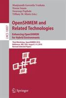 OpenSHMEM and Related Technologies. Enhancing OpenSHMEM for Hybrid Environments: Third Workshop, OpenSHMEM 2016, Baltimore, MD, USA, August 2 – 4, 2016, Revised Selected Papers - cover