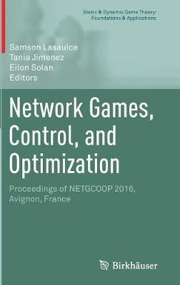 Network Games, Control, and Optimization: Proceedings of NETGCOOP 2016, Avignon, France - cover