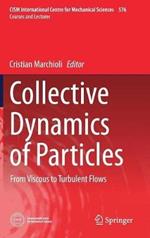 Collective Dynamics of Particles: From Viscous to Turbulent Flows