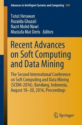 Recent Advances on Soft Computing and Data Mining: The Second International Conference on Soft Computing and Data Mining (SCDM-2016), Bandung, Indonesia, August 18-20, 2016 Proceedings - cover