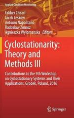 Cyclostationarity: Theory and Methods  III: Contributions to the 9th Workshop on Cyclostationary Systems and Their Applications, Grodek, Poland, 2016