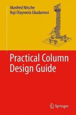 Practical Column Design Guide - Manfred Nitsche,R. Gbadamosi - cover