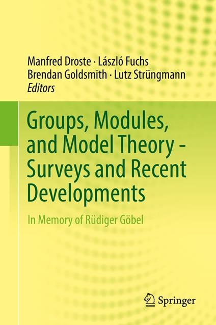Groups, Modules, and Model Theory - Surveys and Recent Developments