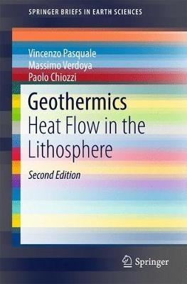 Geothermics: Heat Flow in the Lithosphere - Vincenzo Pasquale,Massimo Verdoya,Paolo Chiozzi - cover