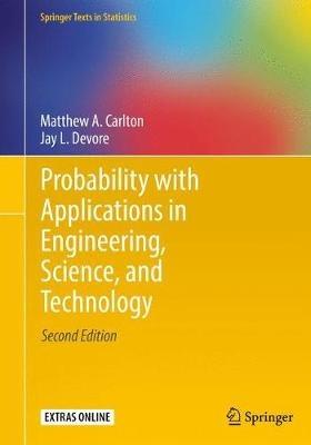Probability with Applications in Engineering, Science, and Technology - Matthew A. Carlton,Jay L. Devore - cover