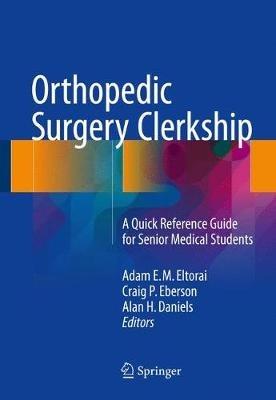 Orthopedic Surgery Clerkship: A Quick Reference Guide for Senior Medical Students - cover